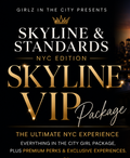 SKYLINE & STANDARDS - Skyline VIP Package